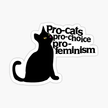 Pro-pisici Pro-alegere Pro-feminism Autocolant Sticker pentru Laptop Decor Dormitor Mașină de Desene animate Drăguț Artă la Modă Publice Valiza