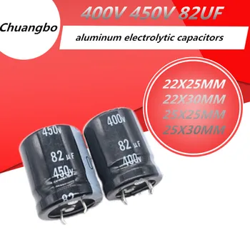 2-5pcs 400V, 450V 82UF 22X30 25X30 25X25MM de Înaltă Calitate din Aluminiu Electrolitic Condensator 400V82UF 450V 82UF 22X25 22X30 25X25MM